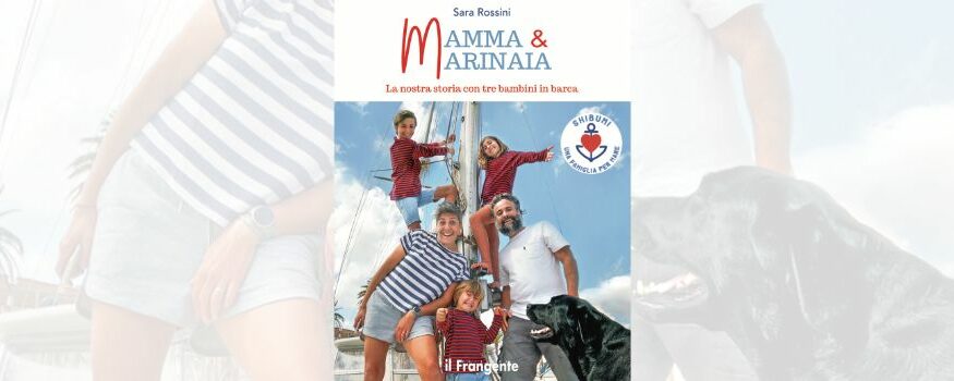 Sara Rossini libro Mamma e Marinaia